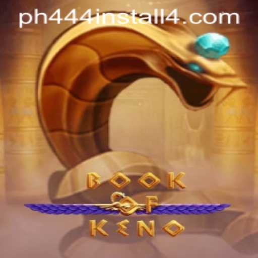 Discover the Exciting World of BookOfKeno: A Fresh Take on Classic Gaming with PH444 Install